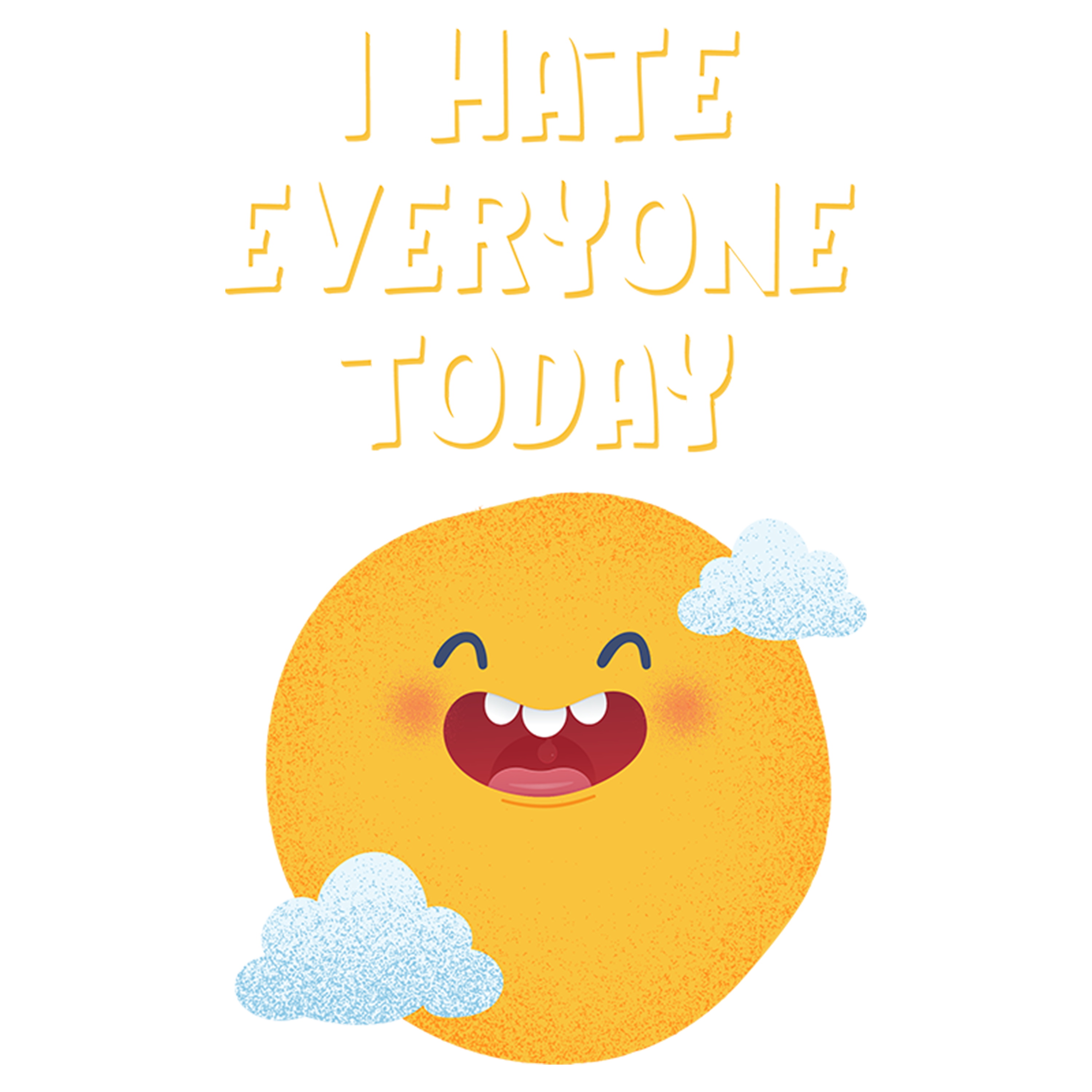 Hate everyone today
