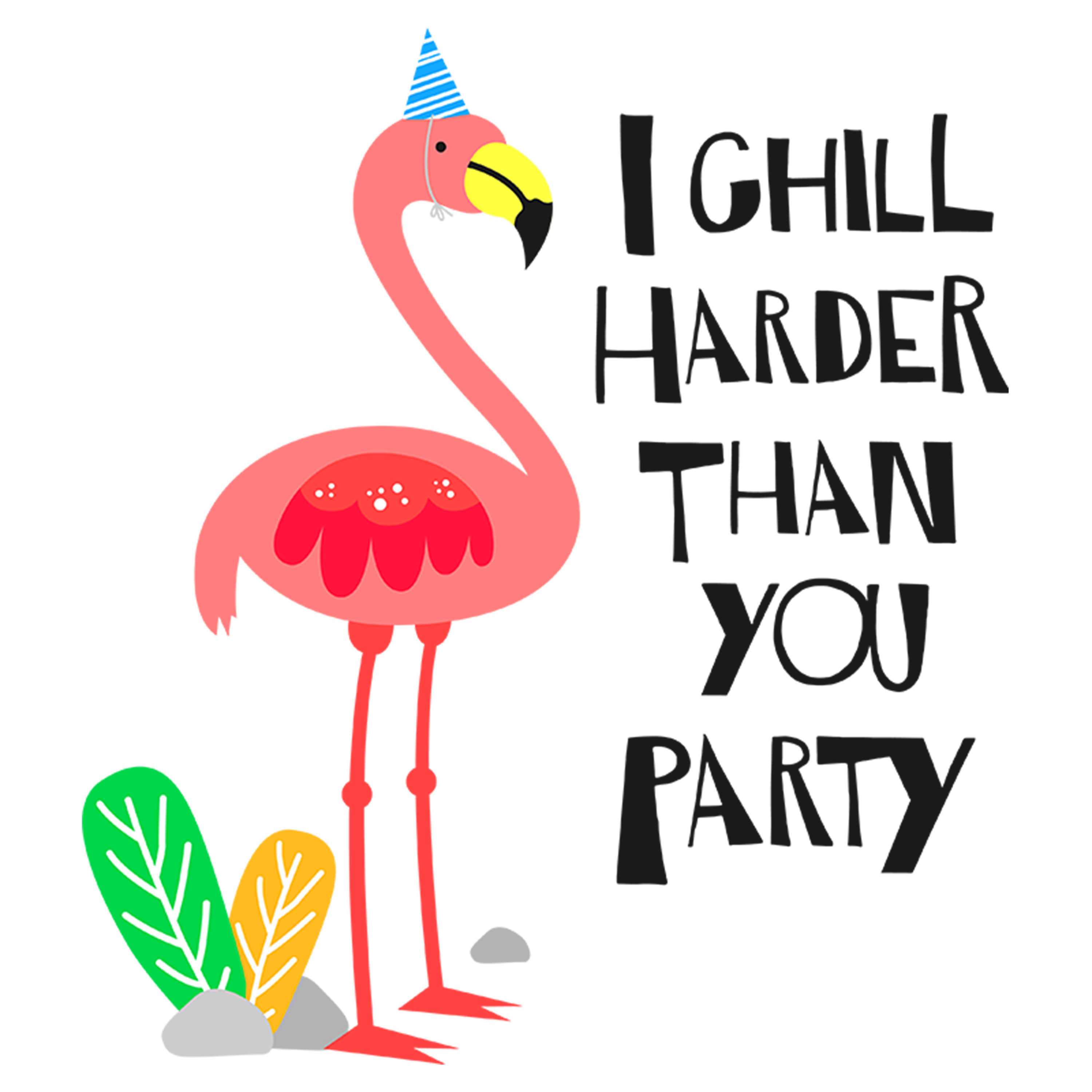 I chill harder than you party